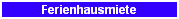 Ferienhausmiete