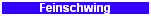Feinschwing