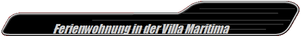                          Ferienwohnung in der Villa Maritima