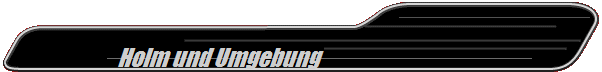                             Holm und Umgebung